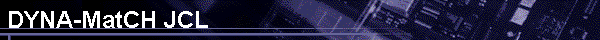 DYNA-MatCH JCL